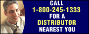 Call us at 1-800-245-1333 for a distributor nearest you.